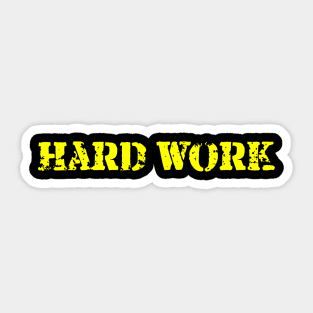 Hard Work Sticker